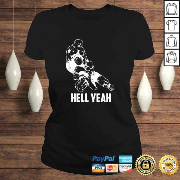 Official Hell Yeah Shirt Wrestling Mixed Martial Arts MMA TShirt