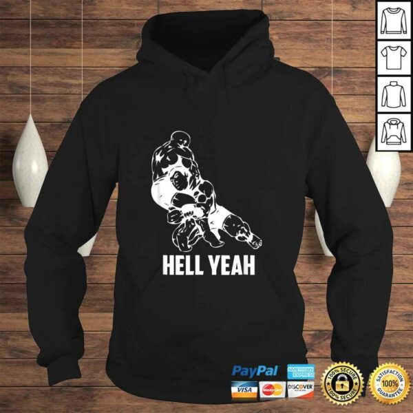 Official Hell Yeah Shirt Wrestling Mixed Martial Arts MMA TShirt