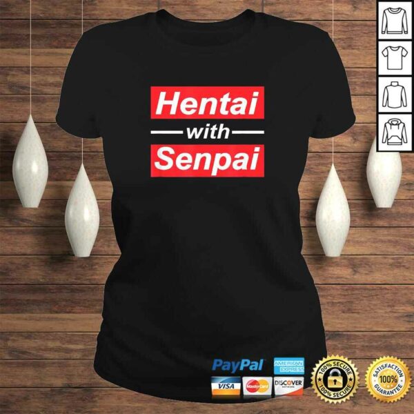 Official Hentai With Senpai Japanese Anime Manga Cute TShirt Gift