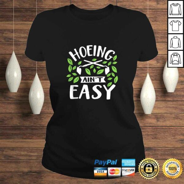 Official Hoeing Ain’t Easy Funny Summer Vegetable Garden T-shirt