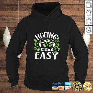 Official Hoeing Ain't Easy Funny Summer Vegetable Garden T-shirt 3 Official Hoeing Aint Easy Funny Summer Vegetable Garden T shirt 4