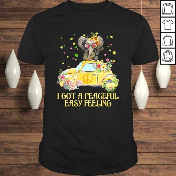 Official I Got A Peaceful Easy Feeling Funny Elephant Hippie T-shirt