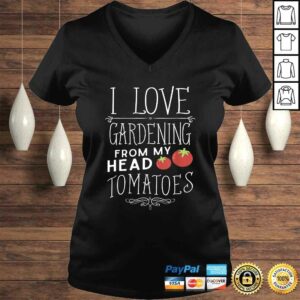 Official I Love Gardening From My Head Tomatoes (To My Toes) TShirt