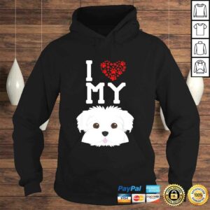 Official I Love My Dog - Maltese Animal Lover Best Friend TShirt 3 Official I Love My Dog Maltese Animal Lover Best Friend TShirt 4