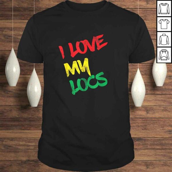 Official I Love My Locs Natural Hair Gift Tee Shirt