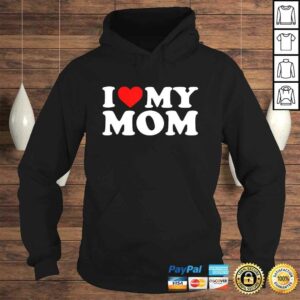 Official I Love My Mom Shirt 3 Official I Love My Mom Shirt 4