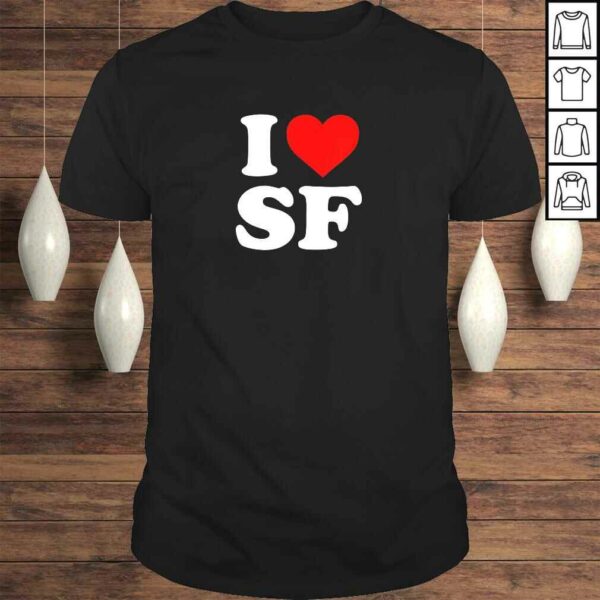 Official I Love SF San Francisco – HearTShirt