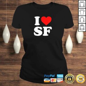 Official I Love SF San Francisco - HearTShirt 2 Official I Love SF San Francisco HearTShirt 3