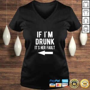 Official If Im Drunk Its Her Fault Funny Best Friends Arrow TShirt Gift 2