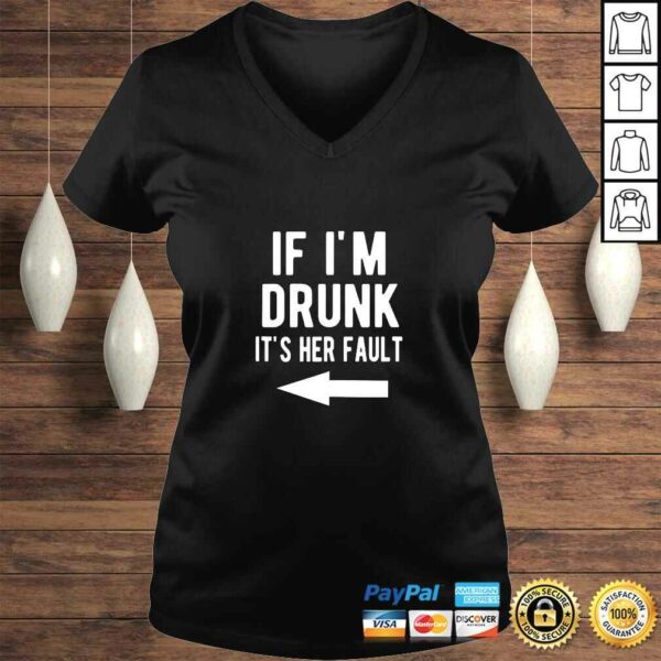 Official If I’m Drunk It’s Her Fault Funny Best Friends Arrow TShirt Gift