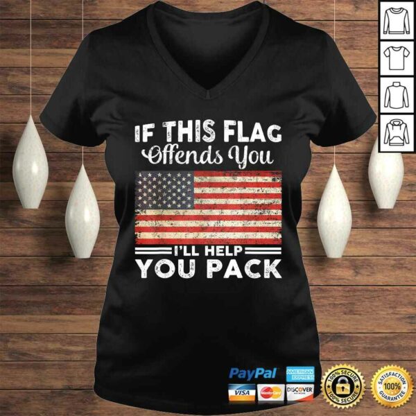 Official If This Flag Offends You I’ll Help You Pack US Flag TShirt