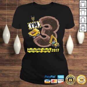 Official Im 3 Awesome Since 2017 Construction Vehicle Birthday Shirt 2 Official Im 3 Awesome Since 2017 Construction Vehicle Birthday Shirt 3
