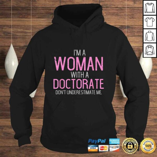 Official I’m A Woman With A Doctorate Funny PhD Graduation TShirt