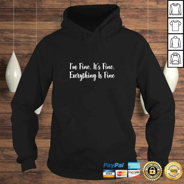 Official I’m Fine – It’s Fine – Everything Is Fine – Shirt