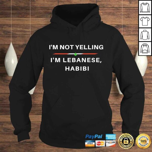 Official I’m Not Yelling, I’m Lebanese Habibi – Funny Arabic Shirt