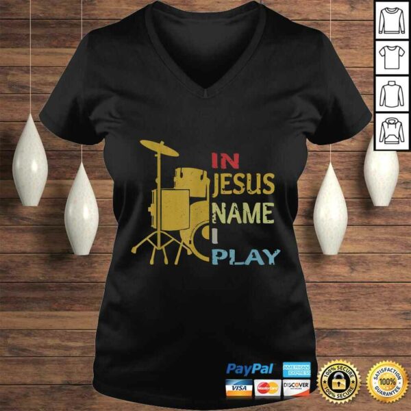 Official In Jesus Name I Play for Drum Lover Shirt