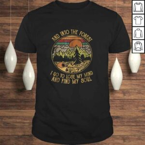 Official Into The Forest I Go To Lose My Mind Find Soul Camping Tee T-Shirt Official Into The Forest I Go To Lose My Mind Find Soul Camping Tee T-Shirt