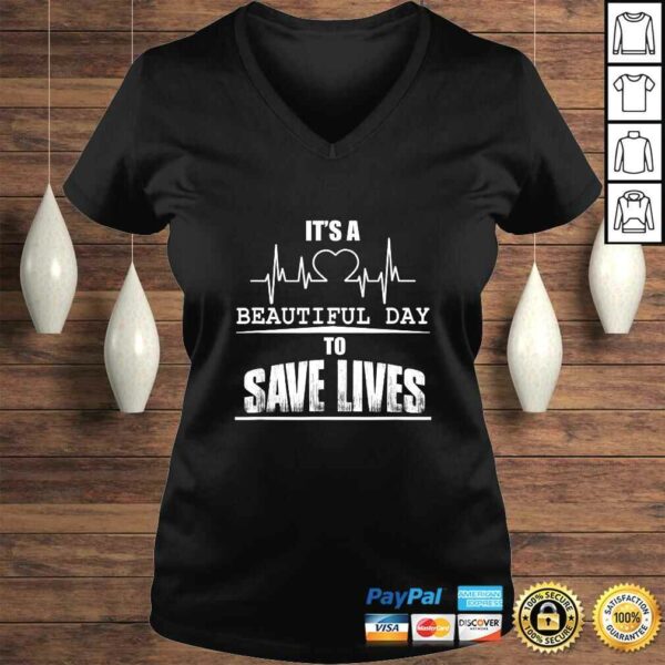 Official It’s A Beautiful Day To Save Lives Gift TShirt