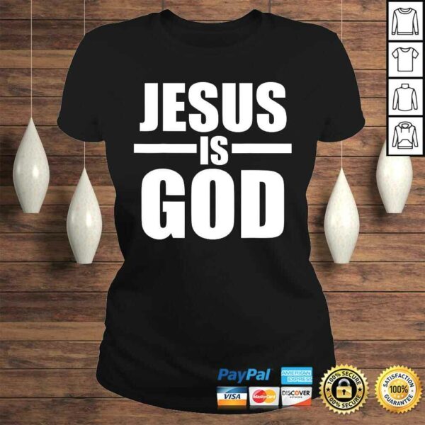 Official Jesus Is God Shirt