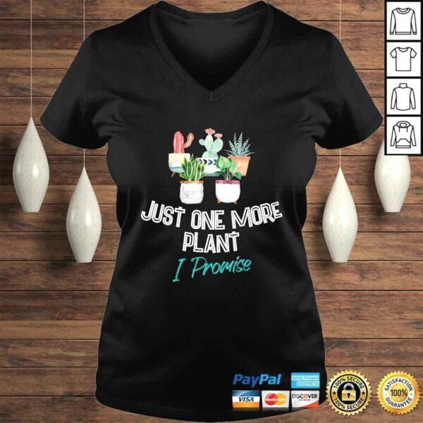 Official Just One More Plant I Promise – Houseplant Appreciation Day TShirt