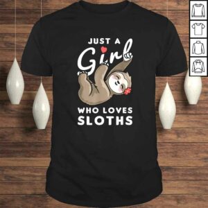 Official Just a Girl Who Loves Sloths TShirt Gift Official Just a Girl Who Loves Sloths TShirt Gift