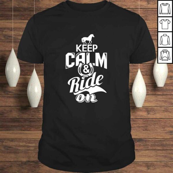 Official Keep Calm And Ride On Riding Horse Girl Shirt