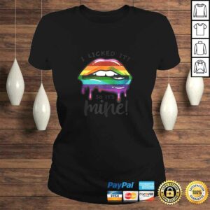 Official LGBT Flag Dripping Lips I Licked It So It's Mine LGBT Pride Tee T-Shirt 2 Official LGBT Flag Dripping Lips I Licked It So Its Mine LGBT Pride Tee T Shirt 3