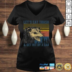 Official Let's eat trash & get hit by a car Gift TShirt 1 Official Lets eat trash get hit by a car Gift TShirt 2