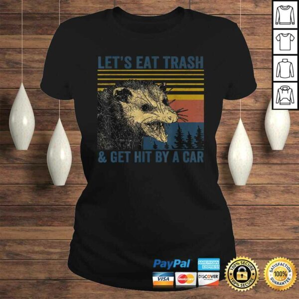 Official Let’s eat trash & get hit by a car Gift TShirt