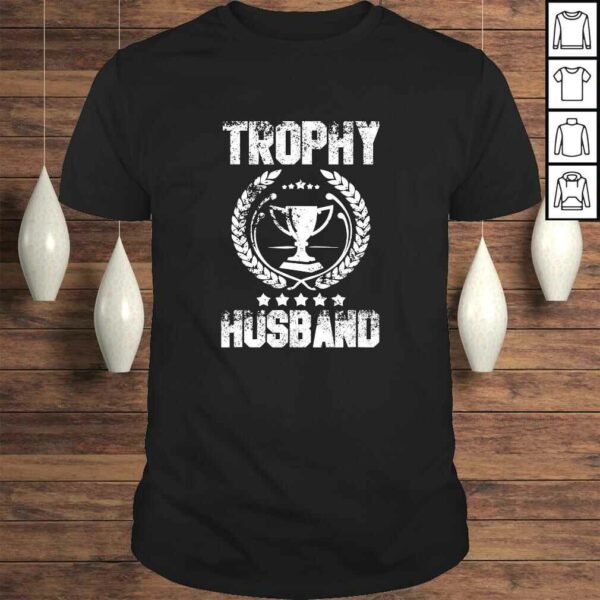 Official Mens Trophy Husband Funny Father’s Day TShirt