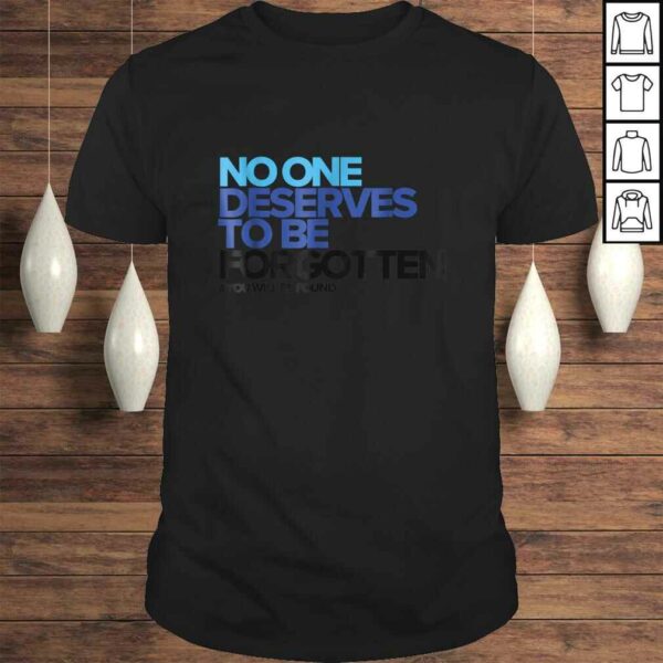 Official No One Deserves to Be Forgotten – Inspirational TShirt