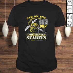 Official On the 8th Day God Created the Seabees TShirt Official On the 8th Day God Created the Seabees TShirt