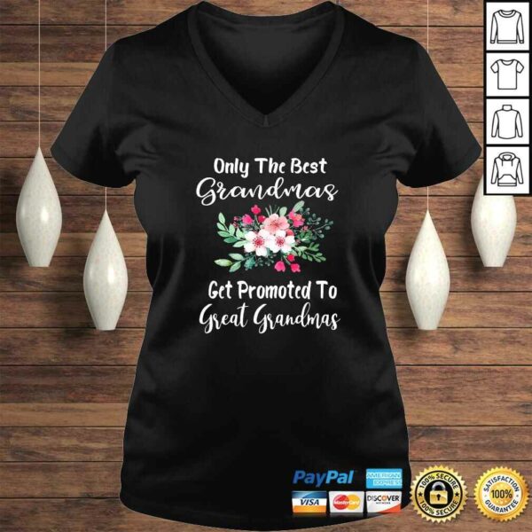 Official Only The Best Grandmas Get Promoted To Great Grandma Shirt