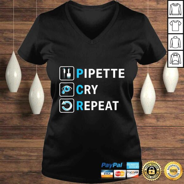 Official PCR – Pipette Cry Repeat for DNA Lab Scientists TShirt