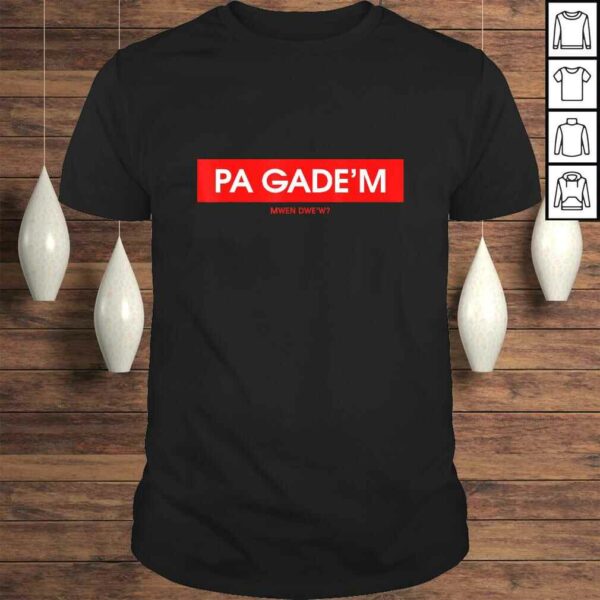 Official Pa Gade’m Shirt