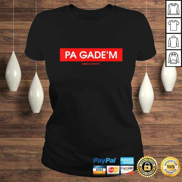 Official Pa Gade’m Shirt