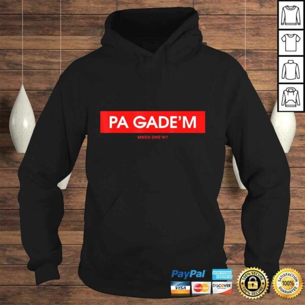 Official Pa Gade’m Shirt