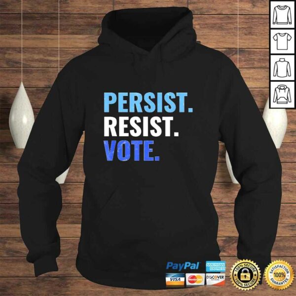 Official Persist Resist Vote  Democrats 2020 Elections Protest Rally TShirt