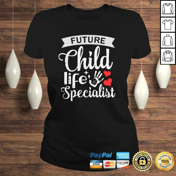 Official Practicum Pediatric Health Care Future Child Life SpecialisTShirt