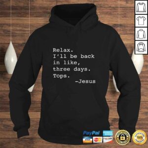 Official Relax I'll Be Back Jesus Quote Funny Christian Jesus Shirt 3 Official Relax Ill Be Back Jesus Quote Funny Christian Jesus Shirt 4
