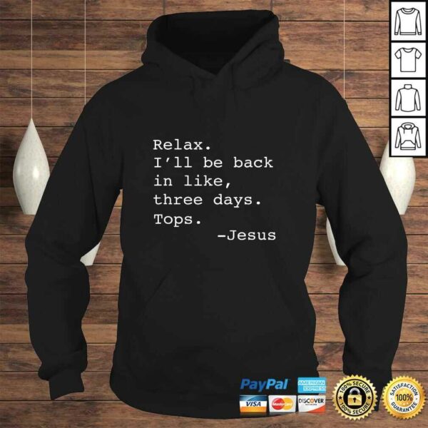 Official Relax I’ll Be Back Jesus Quote Funny Christian Jesus Shirt