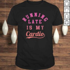 Official Running Late Is My Cardio Collegiate Ombre Graphic Gift TShirt Official Running Late Is My Cardio Collegiate Ombre Graphic Gift TShirt