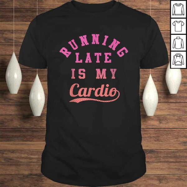 Official Running Late Is My Cardio Collegiate Ombre Graphic Gift TShirt