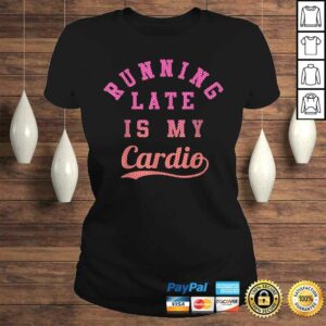 Official Running Late Is My Cardio Collegiate Ombre Graphic Gift TShirt 2 Official Running Late Is My Cardio Collegiate Ombre Graphic Gift TShirt 3
