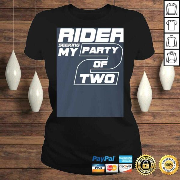 Official Single Rider Seeking My Party of Two Shirt – Funny T-shirt