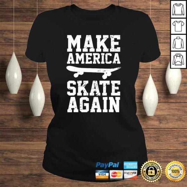 Official Skateboard Skateboarding Make America Skate Again TShirt