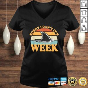 Official Sorry I Can't it's Week Funny Shark TShirt 1 Official Sorry I Cant its Week Funny Shark TShirt 2