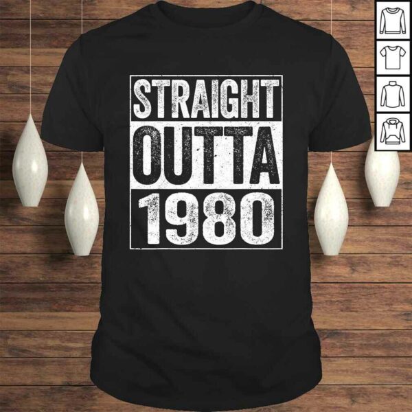 Official Straight Outta 1980 Shirt 40th Birthday TShirt