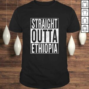 Official Straight Outta Ethiopia Great Travel & Gift Idea Shirt Official Straight Outta Ethiopia Great Travel & Gift Idea Shirt