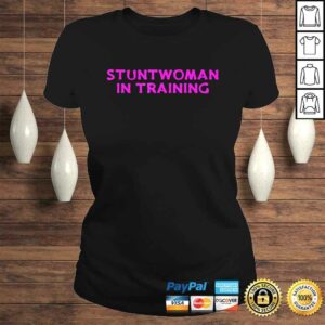 Official Stuntwoman In Training Get well soon TShirt 2 Official Stuntwoman In Training Get well soon TShirt 3